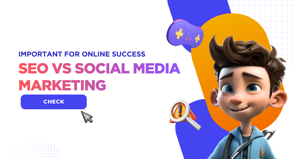 SEO vs Social Media Marketing_ Which One Is Better for Your Business