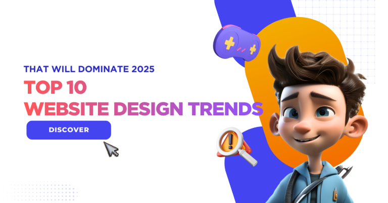 Top 10 Website Design Trends That Will Dominate 2025